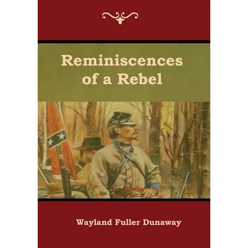 Reminiscences of a Rebel - Hardcover