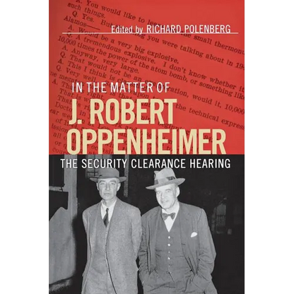 In the Matter of J. Robert Oppenheimer - Paperback
