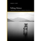 Telling Silence: Thresholds to No Where in Ordinary Experiences - Hardcover