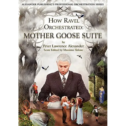 How Ravel Orchestrated: Mother Goose Suite - Paperback
