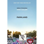 Parkland: Birth of a Movement - Hardcover
