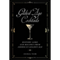 Gilded Age Cocktails: History, Lore, and Recipes from America's Golden Age - Hardcover