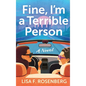 Fine, I'm a Terrible Person - Paperback