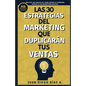 Las 30 Estrategias del Marketing que Duplicarán tus Ventas: Tácticas de Negocios, Marketing y Ventas para Emprendedores. Libro de Comunicación, Brandi - Paperback
