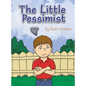 The Little Pessimist - Hardcover