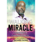 Walking Miracle: Living with a Chronic Illness: Advance Care Planning Resources - Paperback