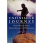 Unfinished Journey: From War to Peace from Violence to Wholeness - Paperback