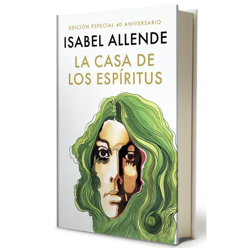 La Casa de Los Espã-Ritus (Ediciã3n 40 Aniversario) / The House of the Spirits (40th Anniversary) - Hardcover