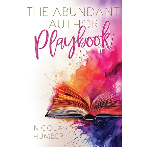 The Abundant Author Playbook: A guide to creating an abundant business around your book - Paperback