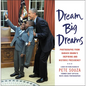 Dream Big Dreams: Photographs from Barack Obama's Inspiring and Historic Presidency - Hardcover