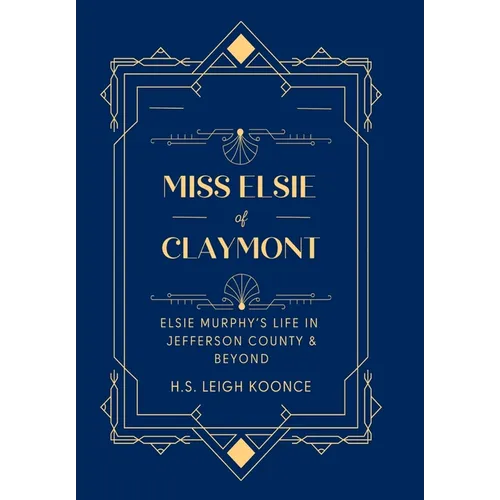 Miss Elsie of Claymont - Hardcover