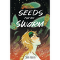 Seeds for the Swarm - Paperback