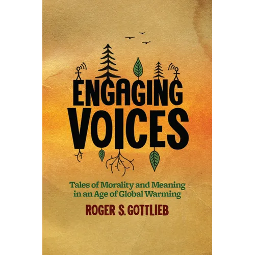 Engaging Voices: Tales of Morality and Meaning in an Age of Global Warming - Paperback