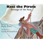 Kaci the Pirate: Scourge of the Seas - Hardcover