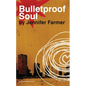 Bulletproof Soul - Paperback