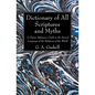 Dictionary of All Scriptures and Myths - Paperback