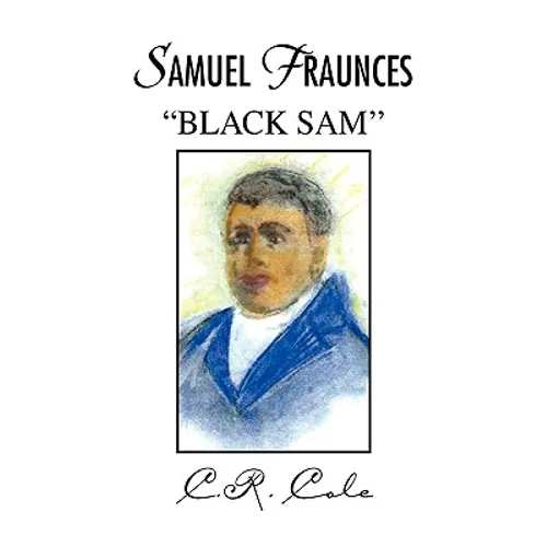 Samuel Fraunces ''Black Sam'' - Hardcover