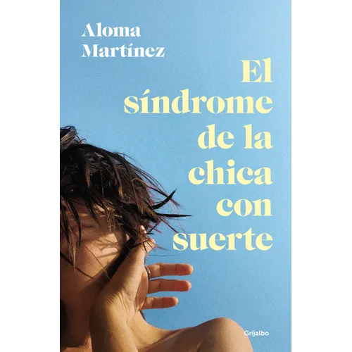 El Síndrome de la Chica Con Suerte / The Lucky Girl Syndrome - Paperback