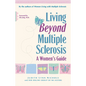 Living Beyond Multiple Sclerosis: A Women's Guide - Hardcover
