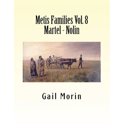 Metis Families Volume 8 Martel - Nolin - Paperback