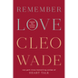 Remember Love: Words for Tender Times - Hardcover