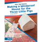 Making a Windproof House for the Three Little Pigs - Library Binding