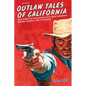 Outlaw Tales of California: True Stories Of The Golden State's Most Infamous Crooks, Culprits, And Cutthroats - Paperback