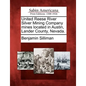 United Reese River Silver Mining Company Mines Located in Austin, Lander County, Nevada. - Paperback