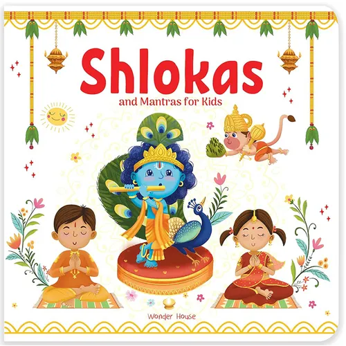 Shlokas and Mantras for Kids: Illustrated Padded Board Book - Board Book