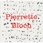 Pierrette Bloch - Hardcover