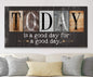 Today Is A Good Day - Multi Pattern - Canvas