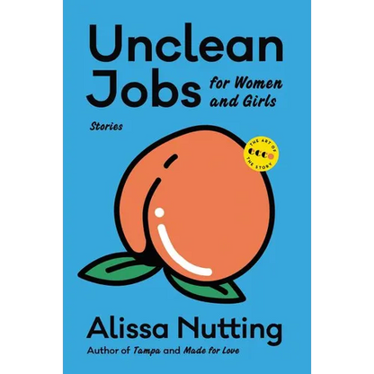 Unclean Jobs for Women and Girls: Stories - Paperback
