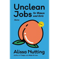 Unclean Jobs for Women and Girls: Stories - Paperback