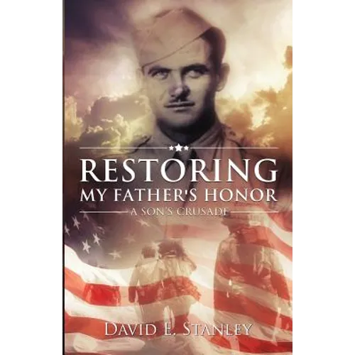 Restoring My Father's Honor: A Son's Crusade - Paperback