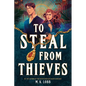 To Steal from Thieves - Hardcover