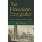 The Hawaiian Storyteller: Stories of the paranormal in paradise - Paperback