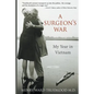 A Surgeon's War: My Year in Vietnam - Paperback