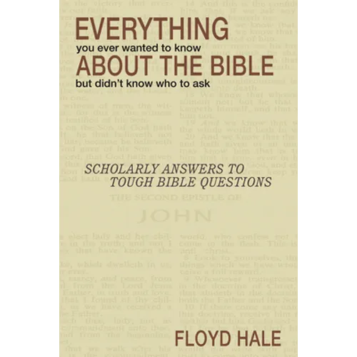 Everything You Ever Wanted to Know About the Bible But Didn't Know Who to Ask - Hardcover