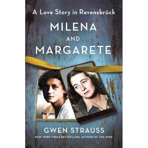 Milena and Margarete: A Love Story in Ravensbrück - Hardcover