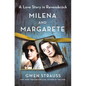 Milena and Margarete: A Love Story in Ravensbrück - Hardcover