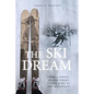 The Ski Dream - Paperback