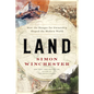 Land: How the Hunger for Ownership Shaped the Modern World - Hardcover