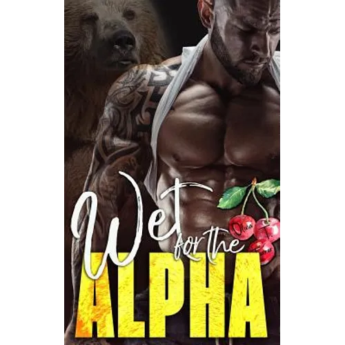 Wet for the Alpha - Paperback