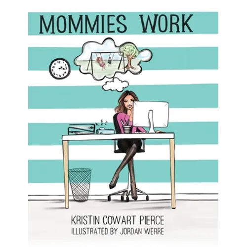 Mommies Work - Hardcover