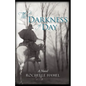 The Darkness of Day - Paperback