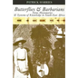 Butterflies & Barbarians: Swiss Missionaries and Systems of Knowledge in South-East Africa - Paperback