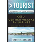Greater Than a Tourist - Cebu Central Visayas Philippines: 50 Travel Tips from a Local - Paperback