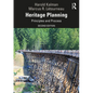 Heritage Planning: Principles and Process - Paperback