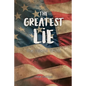 The Greatest Lie: The Untold Truth - Paperback