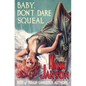 Baby, Don't Dare Squeal - Paperback